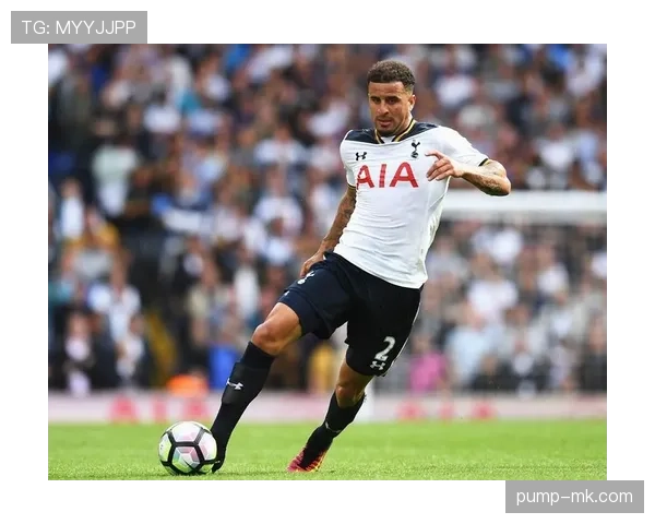 凯尔·沃克国际赛场表现亮眼，助英格兰队防线稳如磐石